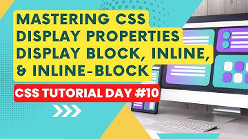 Mastering CSS Display Properties display block inline & inline-block | Hindi/Urdu | CSS Tutorial #10