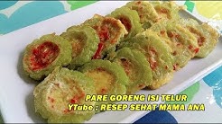 RESEP KREATIF  MASAK PARE GORENG ISI TELUR ENAK BANGET - Durasi: 15.14. 