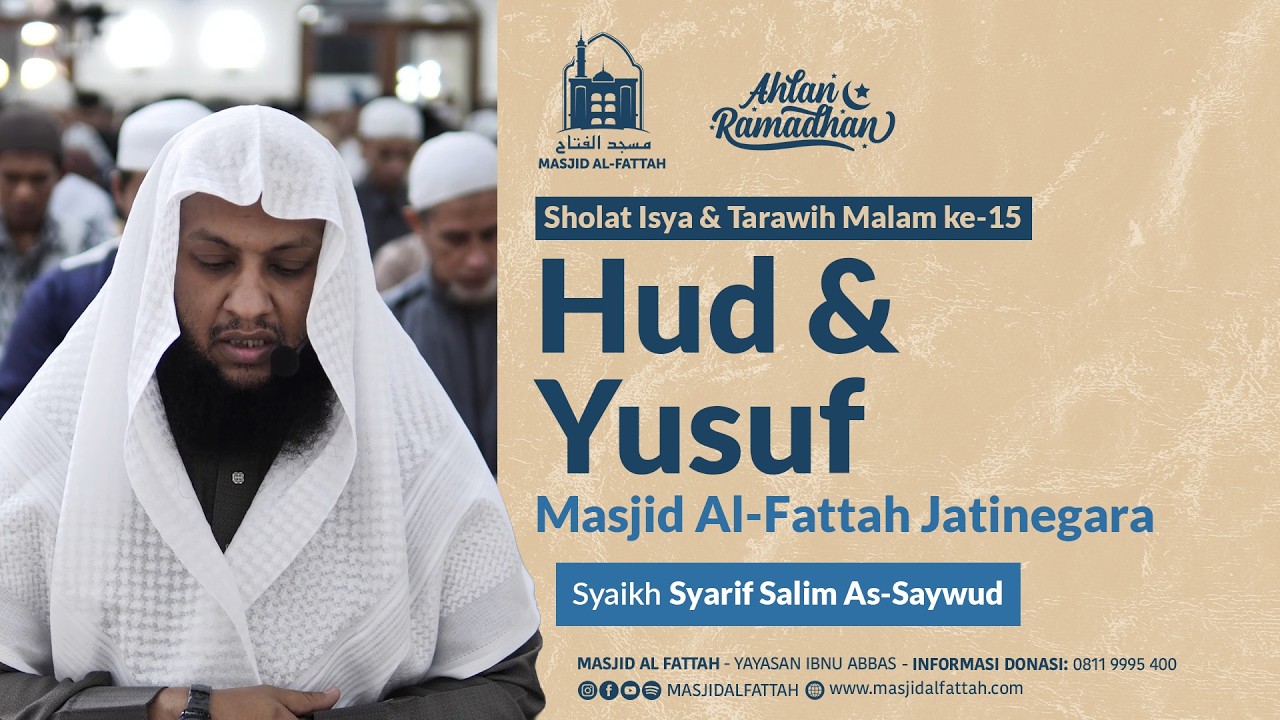 Sholat Isya & Tarawih Malam 15 Ramadhan 1447 H - Syaikh Syarif Salim As-Saywud - Hud & Yusuf