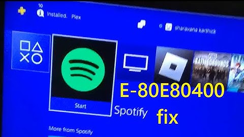 How to fix An error has occurred E-80E80400 Spotify in PS4