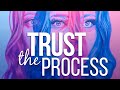 TRUST THE PROCESS | Overcome Your Fear In Art!!