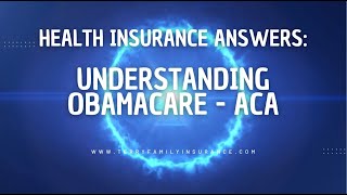 Health Insurance Answers: Understanding the ACA (Obamacare) Marketplace