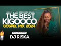 THE BEST KIGOOCO GOSPEL MIX 2024-DJ RISKA 254