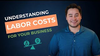 Understanding Labor Costs For A Business