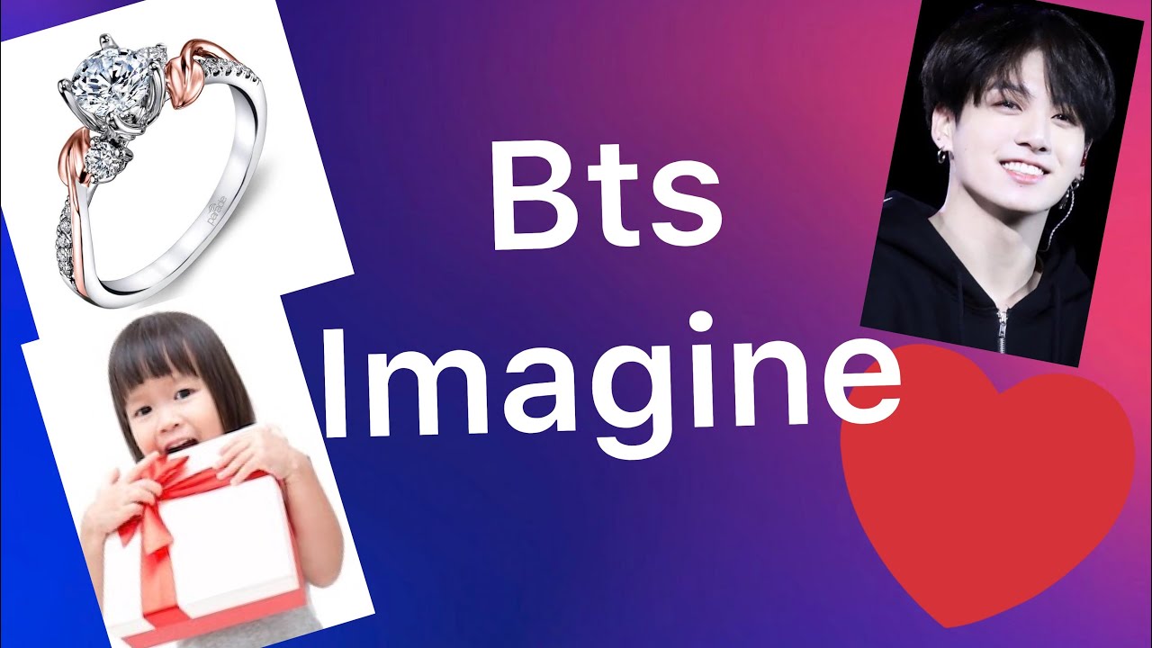 Bts imagine: them proposing