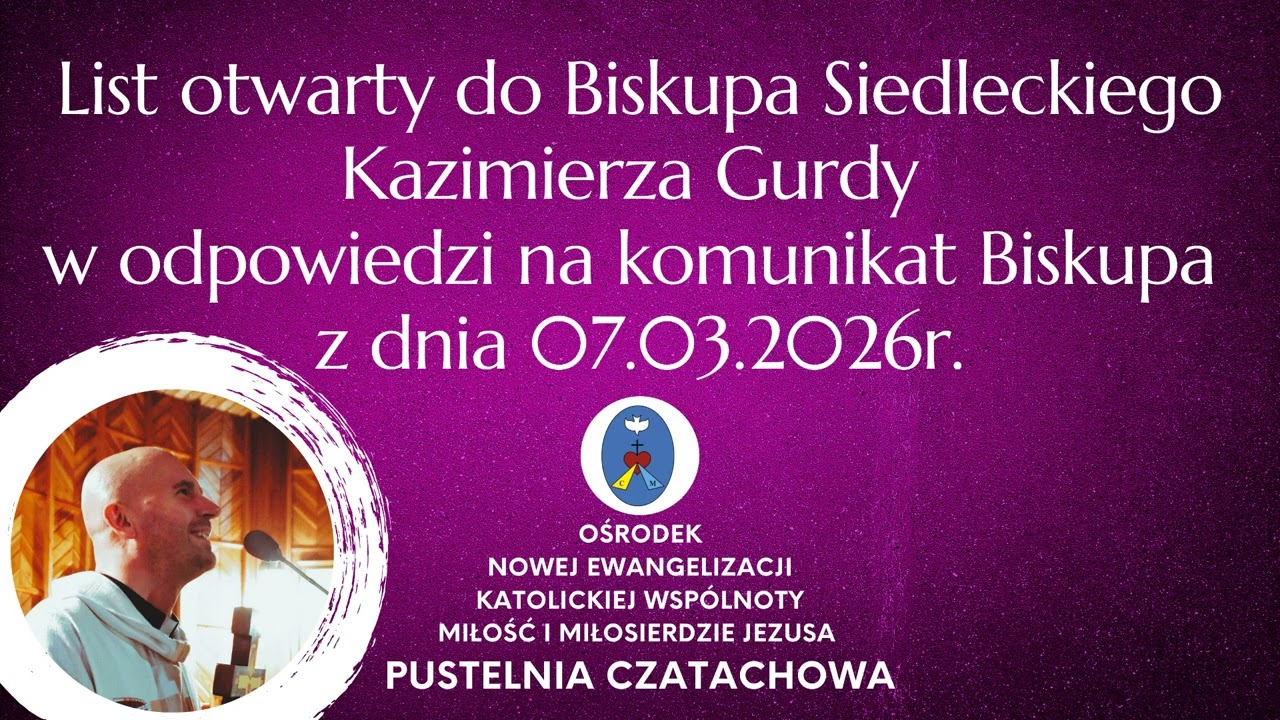 List otwarty do Biskupa Siedleckiego Kazimierza Gurdy  w odpowiedzi na komunikat Biskupa  z dnia 07