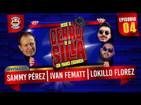 Desde El Cerro De La Silla Con Franco escamilla / Sammy Pérez / Ivan Fematt / Lokillo Florezn