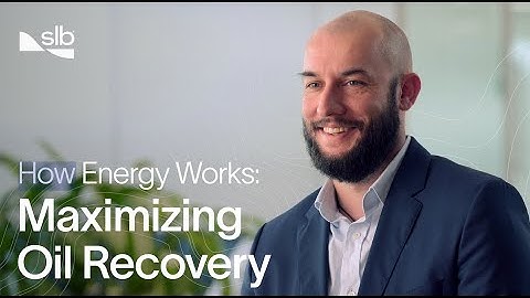 Maximizing Oil Recovery: How Energy Works | SLB​
