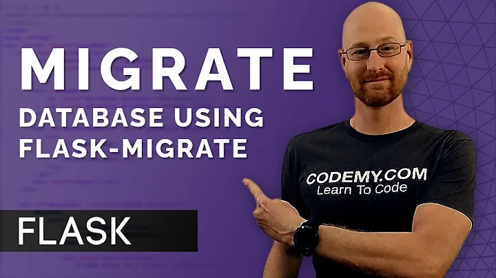 How To Migrate Database With Flask - Flask Fridays #11