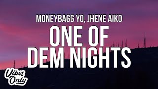 Moneybagg Yo - One Of Dem Nights (Lyrics) ft. Jhené Aiko