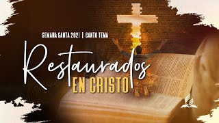 Restauración | Canto Tema Oficial - Semana Santa 2021