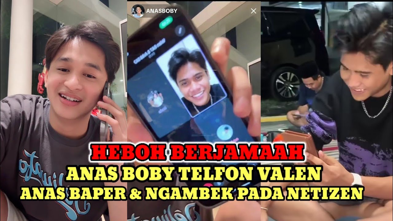 ANAS BOBY TELFON VALEN KARNA BAPER DAN NGAMBEK PADA NETIZEN?