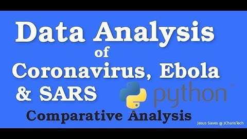 Comparative Data Analysis of Coronavirus, Ebola and SARS Outbreaks with Python