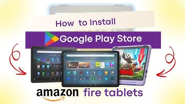 How to install Google Play Store  on AMAZON FIRE TABLET