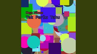 Tak Perlu Tahu