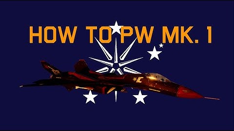 How to PW Mk. 1