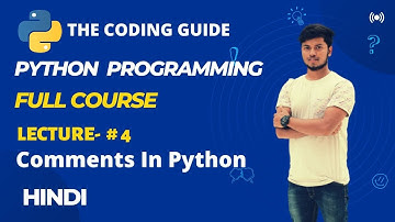 Lecture- #4 | Comments In Python | Python Tutorials For Beginners