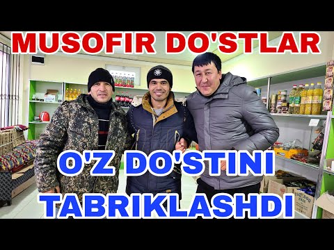 MUSOFIRDA TURIB O'Z DO'STLARINI TABRIKLASHDI | UYGA TASHRIF | MARHAMAT TUMANI | AMDIJON VILOYATI!