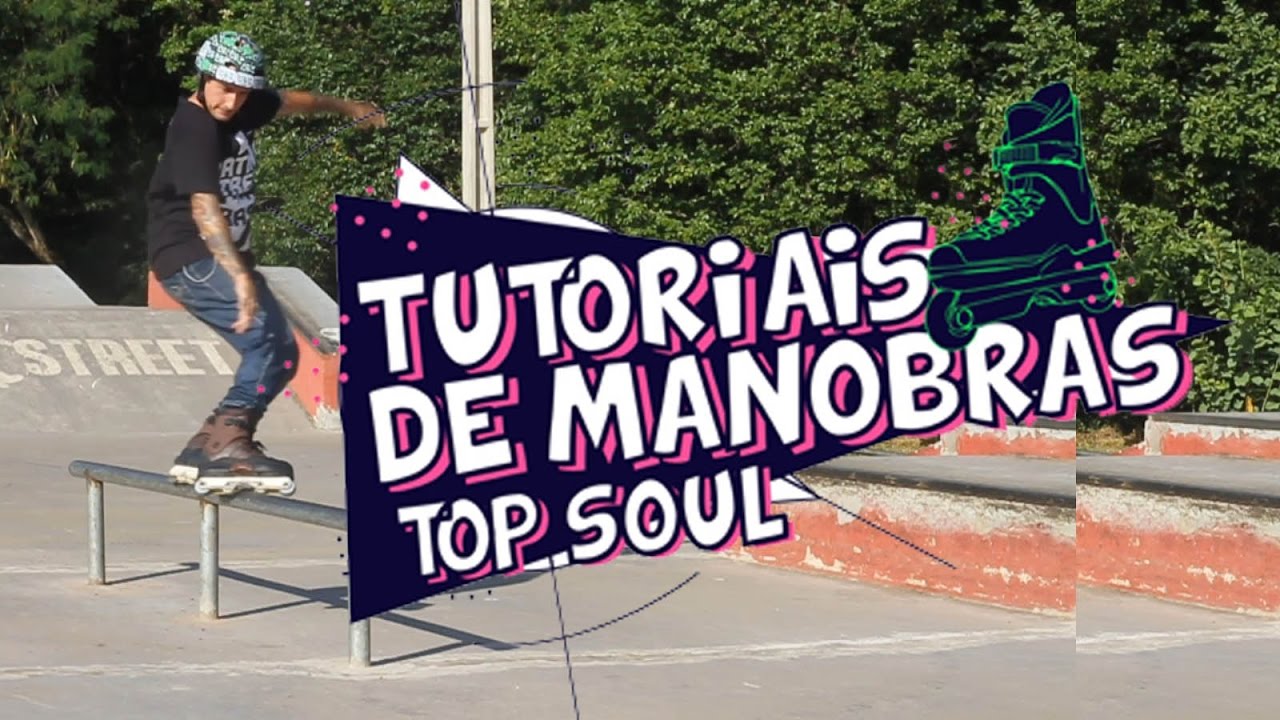 Tutorial de manobra de patins - Top Soul - Ultimo video do ano!