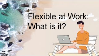 Flexibility at Work: What is it