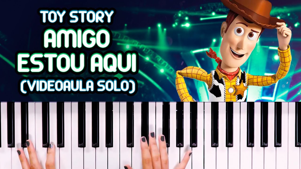 AMIGO ESTOU AQUI (TOY STORY) - Randy Newman (Videoaula Solo) | Como tocar no teclado