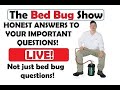 Bed Bug Show LIVE! : Tonight's Topic - Any Thing Goes!