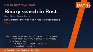 Binary search in Rust - Day 15/60 60 Day Rust DSA Challenge
