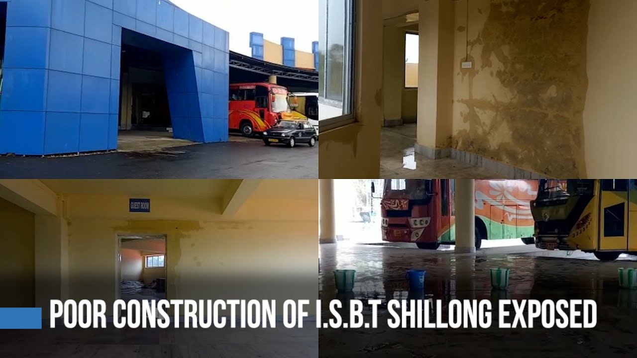 Poor construction of ISBT Shillong exposed