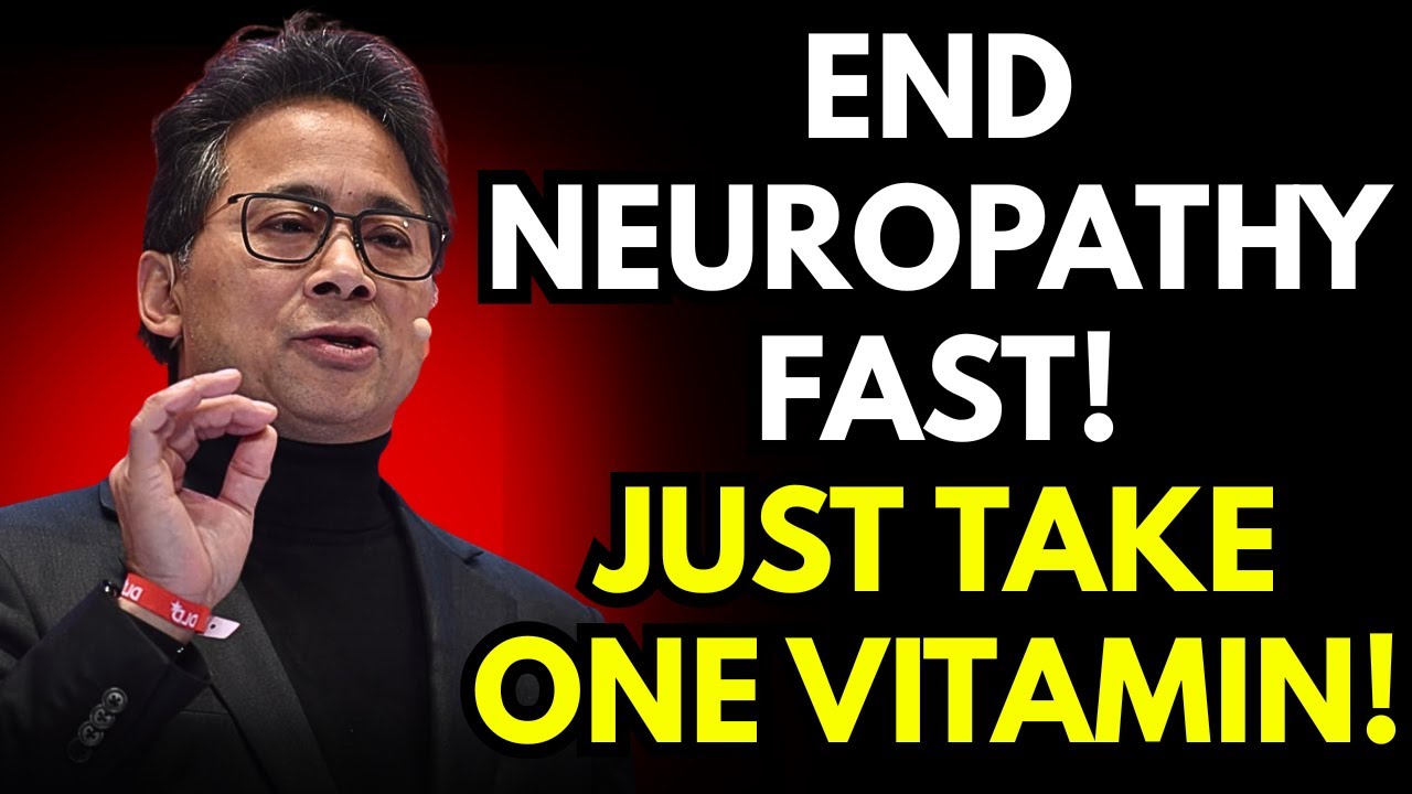Over 60? Take ONE Vitamin Daily to Reverse Nerve Damage in 2 Weeks | Dr. William Li