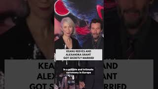 Keanu Reeves and Alexandra Grant reportedly tied the knot in a secret ceremony in Europe this summer