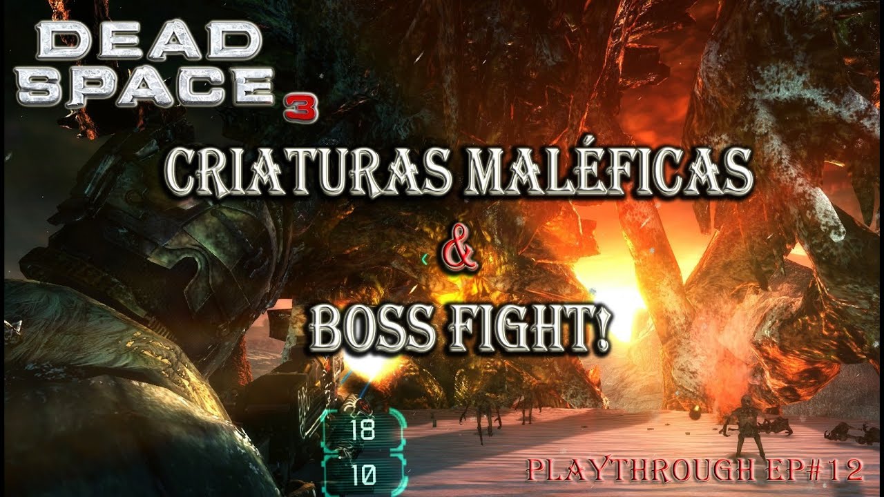 girls like you Dead Space 3 - Criaturas Maléficas & BOSS FIGHT! - Playthrough EP #12 [HARD]
