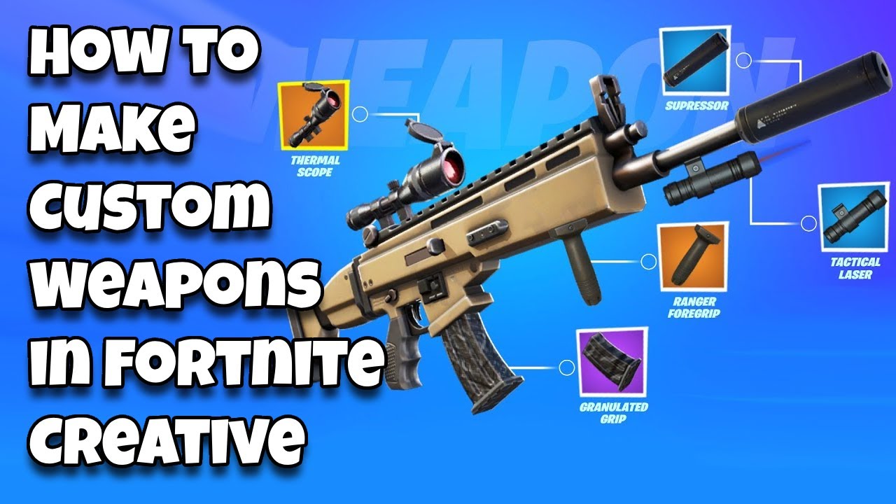 How to Make Custom Weapons in Fortnite Creative