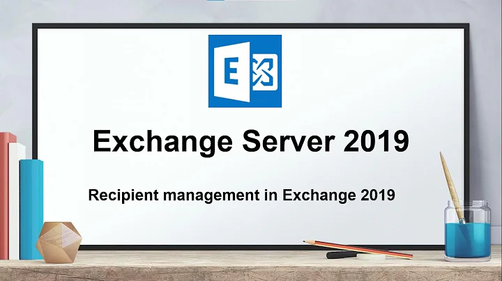 Recipient types in Exchange 2019 | Create and manage recipients | Exchange Server 2019 - Session 9