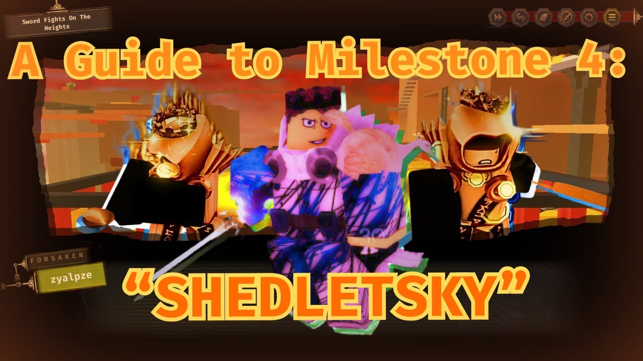 A Guide to Milestone 4: Shedletsky | Forsaken - YouTube