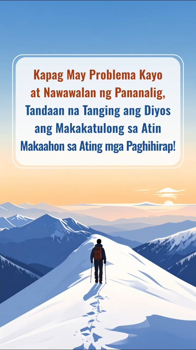 Kapag May Problema Kayo at Nawawalan ng Pananalig, Tandaan na Tanging ang Diyos ang Makakatulong sa Atin Makaahon sa Ating mga Paghihirap!