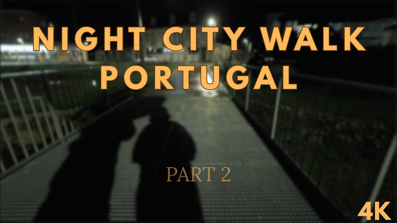 Northern Portugal Night Walk - Part 2