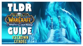 TLDR FULL ICECROWN CITADEL Normal + Heroic Guide - WOTLK Classic