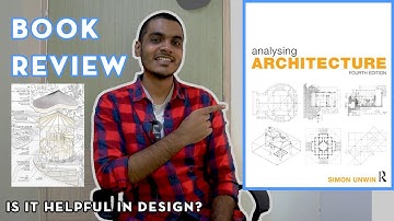 Analyzing architecture - Simon Unwin [Book Review] #AnalysingArchitecture #Geometry #Regionalism