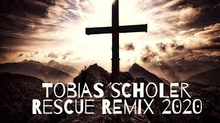 Rescue Remix 2020 - Tobias Scholer Hörprobe