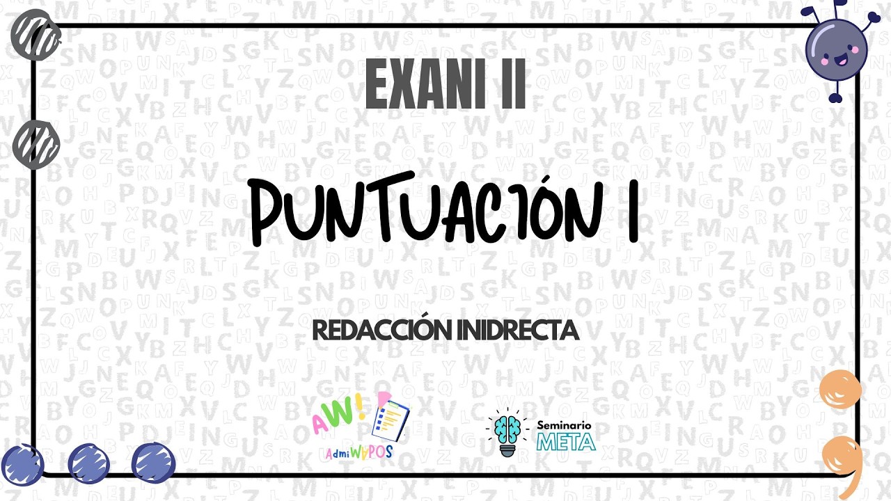 Uso del punto, coma, punto y coma y dos puntos | Redacción Indirecta | EXANI II