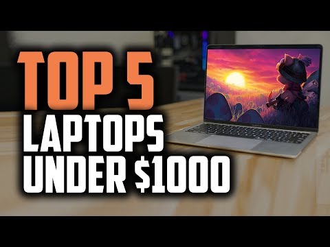 Best Laptops Under 1000 in 2019 Top 5 Picks For Gaming, Business & Students