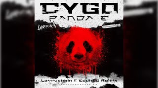 CYGO - Panda E (Lavrushkin & Eddie G Remix) 🗒 Текст песни 💾 Скачать песню