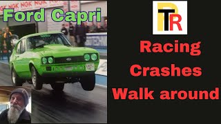Ford Capri, racing,crashes and a walk around my Ford Capri