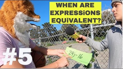 #5 WHEN ARE EXPRESSIONS EQUIVALENT?/ Th3 M4th 5how!                       3 4 5