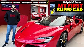 My First Super Car Selection || Ferrari, Lamborghini, Aston Martin, Porsche, McLaren || Help me