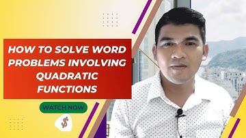 How to Solve Word Problems Involving Quadratic Functions