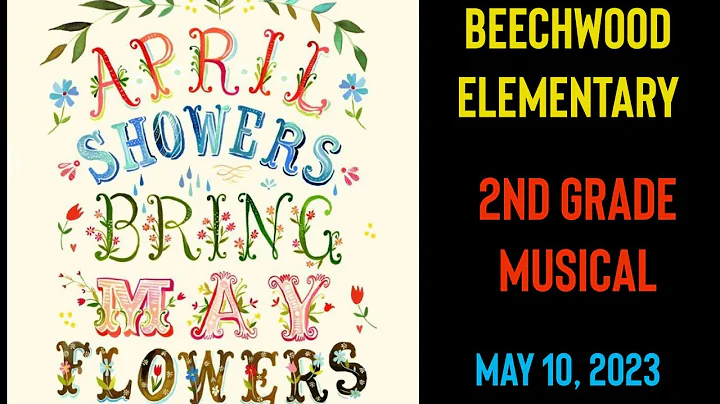 Beechwood Elementary 2nd Grade Musical “April Showers Bring May Flowers” 5/10/23