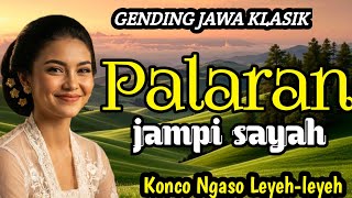 Download lagu GENDING JAWA KLASIK | PALARAN KAGEM JAMPI SAYAH - KONCO NGASO LEYEH-LEYEH