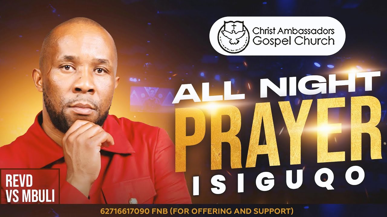 ALL NIGHT PRAYER-ISIGUQO