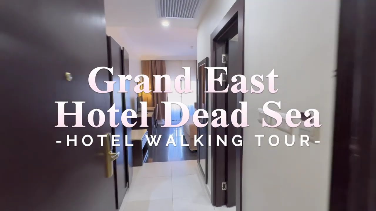 Grand East Hotel Dead Sea Jordan | Hotel Walking Tour